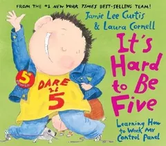 Cover of It's Hard to Be Five: Learning How to Work My Control Panel