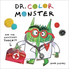 Cover of Dr. Color Monster and the Emotions Tool Kit