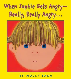 Cover of When Sophie Geta Angry--Really, Really Angry...